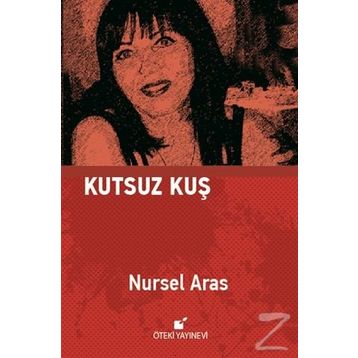 Kutsuz Kuş - Nursel Aras