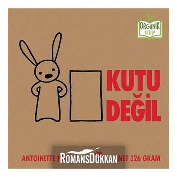 Kutu Değil Organik Kitap-Antoinette Portis-Beyaz Balina Yayınları