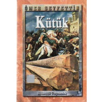 KÜTÜK - ÖMER SEYFETTIN