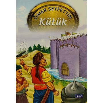 KÜTÜK - ÖMER SEYFETTIN