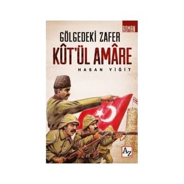 Kut`ül Amare - Gölgedeki Zafer Hasan Yiğit
