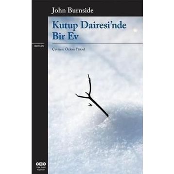 KUTUP DAIRESINDE BIR EV - JOHN BURNSIDE