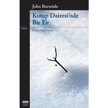 KUTUP DAIRESINDE BIR EV - JOHN BURNSIDE