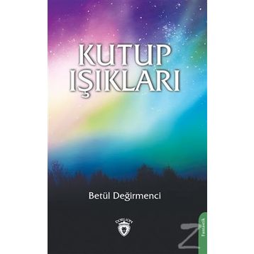 Kutup Işıkları - Betül Değirmenci