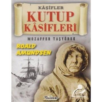 Kutup Kaşifleri - Muzaffer Taşyürek