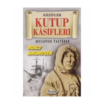 Kutup Kaşifleri - Muzaffer Taşyürek