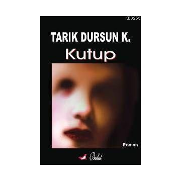 KUTUP - TARIK DURSUN KAKINÇ