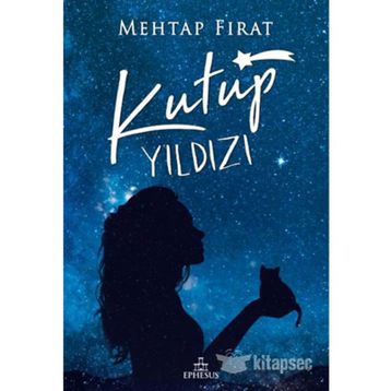 Kutup Yıldızı - 1 - Mehtap Fırat
