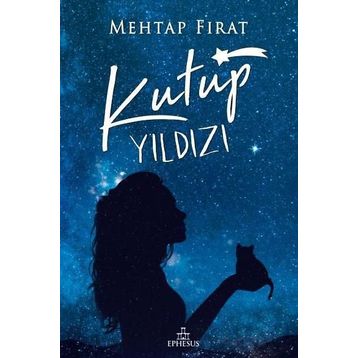 Kutup Yıldızı - 1 - Mehtap Fırat