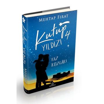 Kutup Yıldızı 4: Yaz Rüzgarı - Mehtap Fırat