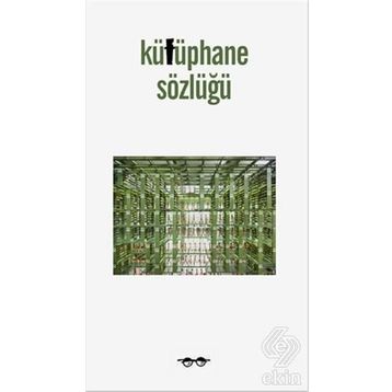 Kütüphane Sözlüğü - Emine Ebru