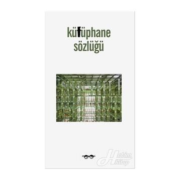 Kütüphane Sözlüğü - Emine Ebru