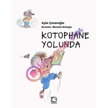 KÜTÜPHANE YOLUNDA - AYLA ÇINAROĞLU