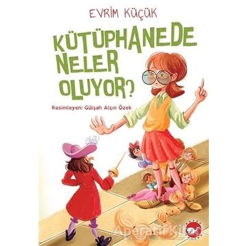 Kütüphanede Neler Oluyor? - Evrim Küçük