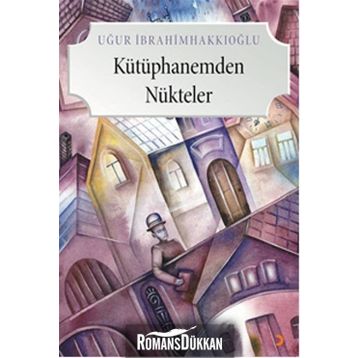 Kütüphanemden Nükteler - Uğur İbrahimhakkıoğlu