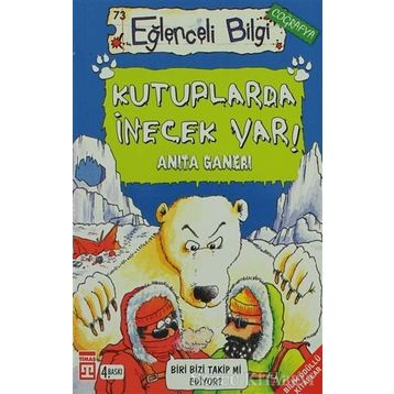 Kutuplarda İnecek Var! - Anita Ganeri