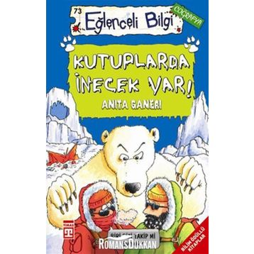Kutuplarda İnecek Var! - Anita Ganeri