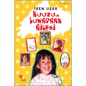 Kuuzu ve Lunapark Ailesi - İrem Uşar