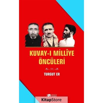 Kuvay-ı Milliye Öncüleri - Turgut Er