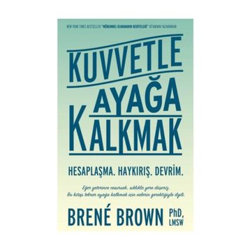 Kuvvetle Ayağa Kalkmak - Brene Brown