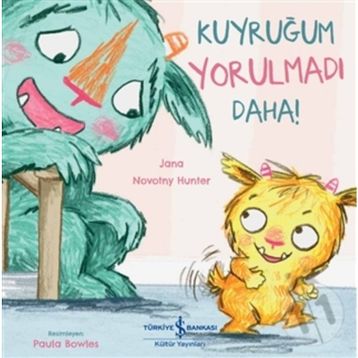 Kuyruğum Yorulmadı Daha! - Jana Novotny Hunter