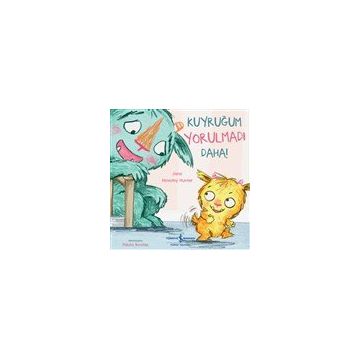 Kuyruğum Yorulmadı Daha! - Jana Novotny Hunter