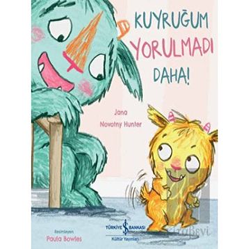 Kuyruğum Yorulmadı Daha! - Jana Novotny Hunter