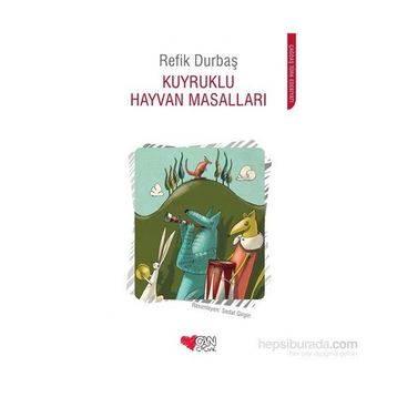 Kuyruklu Hayvan Masalları - Refik Durbaş