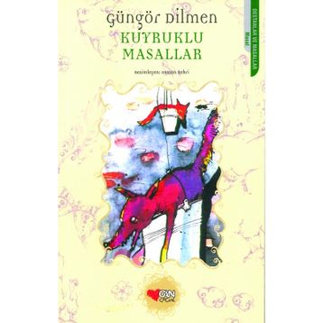 Kuyruklu Masallar - Güngör Dilmen
