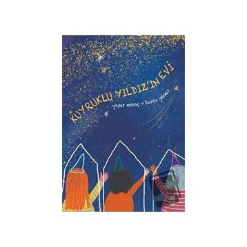 Kuyruklu Yıldız'ın Evi - Yaşar Miraç