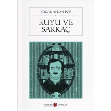 Kuyu ve Sarkaç - Edgar Allan Poe
