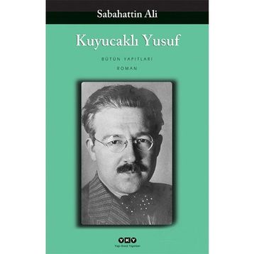 Kuyucaklı Yusuf 80 Yaşında - Sabahattin Ali