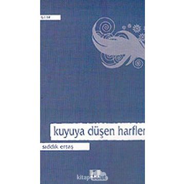 KUYU`YA DÜŞEN HARFLER - SIDDIK ERTAŞ