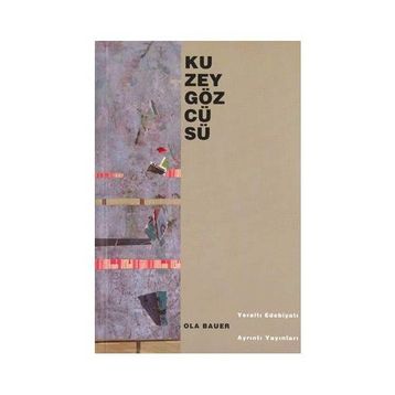 KUZEY GÖZCÜSÜ - OLA BAUER