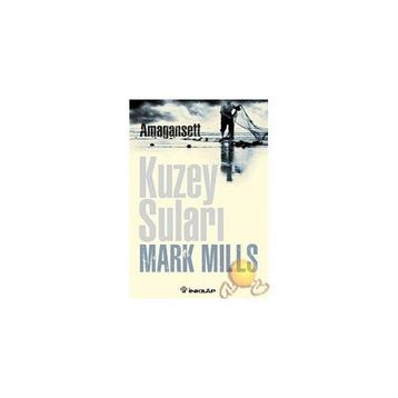 KUZEY SULARI / AMAGANSETT - MARK MILLS