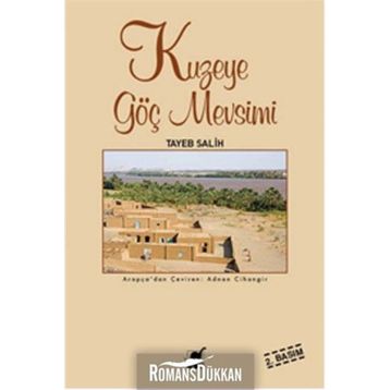 Kuzeye Göç Mevsimi - Tayeb Salih