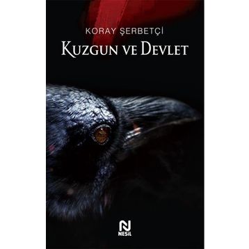 Kuzgun ve Devlet - Koray Şerbet