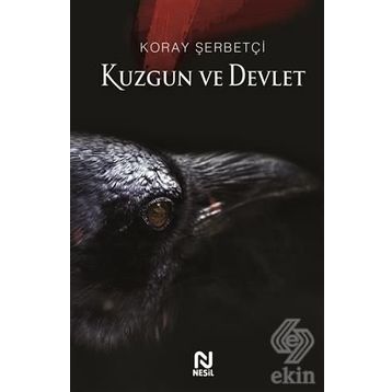 Kuzgun ve Devlet - Koray Şerbet