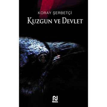 Kuzgun ve Devlet - Koray Şerbet