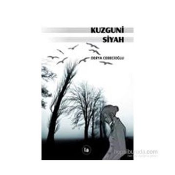 Kuzguni Siyah - Derya Cebecioğlu
