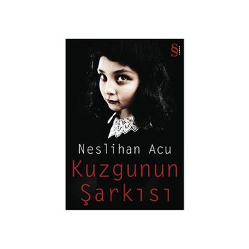 KUZGUNUN ŞARKISI - NESLIHAN ACU