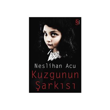 KUZGUNUN ŞARKISI - NESLIHAN ACU