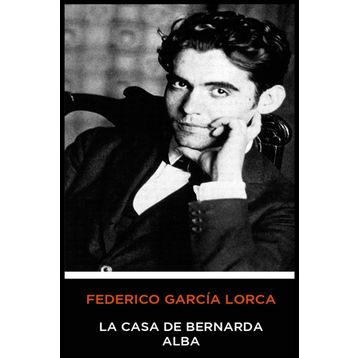 La Casa de Bernarda Alba - Federico García Lorca