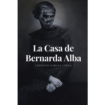 La Casa de Bernarda Alba - Federico García Lorca