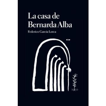 La Casa de Bernarda Alba - Federico García Lorca