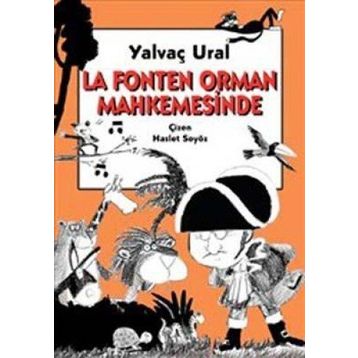 La Fonten Orman Mahkemesinde - Yalvaç Ural