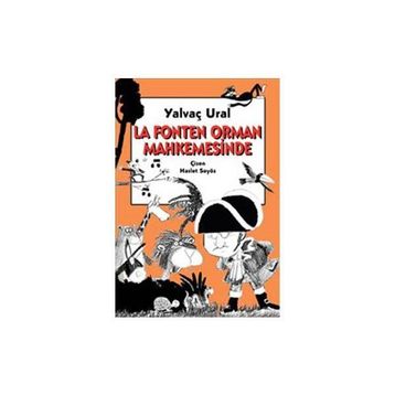 La Fonten Orman Mahkemesinde - Yalvaç Ural
