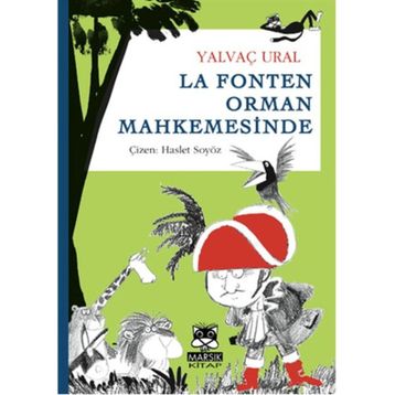 La Fonten Orman Mahkemesinde - Yalvaç Ural