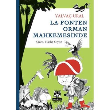 La Fonten Orman Mahkemesinde - Yalvaç Ural
