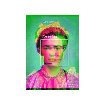 La Frida - Emine Ebru
